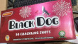 Black Dog ( Crackling shot Moorthy' Brand)